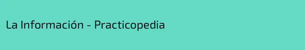 La Información - Practicopedia